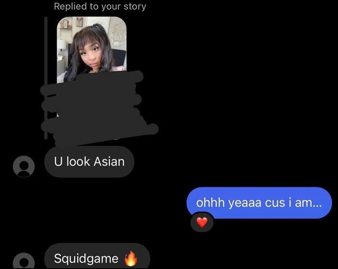 look Asian ohhh yeaaa cus Гат Squidgame