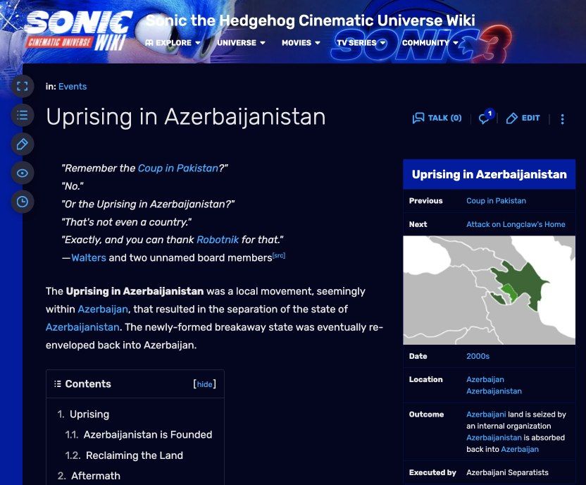 SONIZ the Hedgehog Cinematic Universe Wiki UNIVERSE SERIES COMMUNITY у Uprising in Azerbaijanistan Remember the Uprising in Azerbaijanistan Previaus Or the Uprising in That's not even a country.” Next