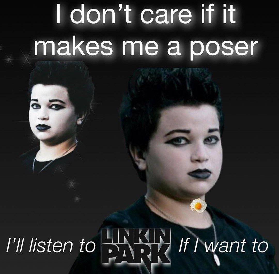 don’t саге if it makes me a poser to want to