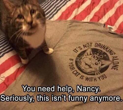 a You need пер, Nancy. Seriously, this isn't funny anymore.