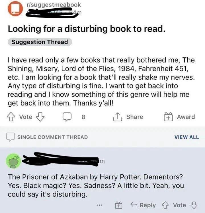 r/suggestmeabook О Looking for a disturbing book to read. Suggestion Thread have read only a few books that really bothered me, The Shining, Misery, Lord of the Flies, 1984, Fahrenheit 451, etc. looki