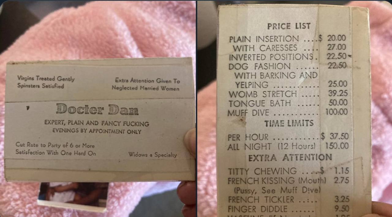 PRICE LIST INSERTION 20.00 WITH CARESSES 27.00 INVERTED POSITIONS.) DOG FASHION STRETCH 39.25 TONGUE BATH 50.00 40000 ЕХРЕАТ, PLAIN AND FANCY FUCKING ME LIM APPOINTMENT PER 37.50 7 Cut о Party of Wak 