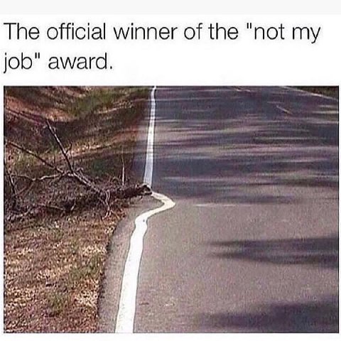 The official winner of the "not my job" award. у)