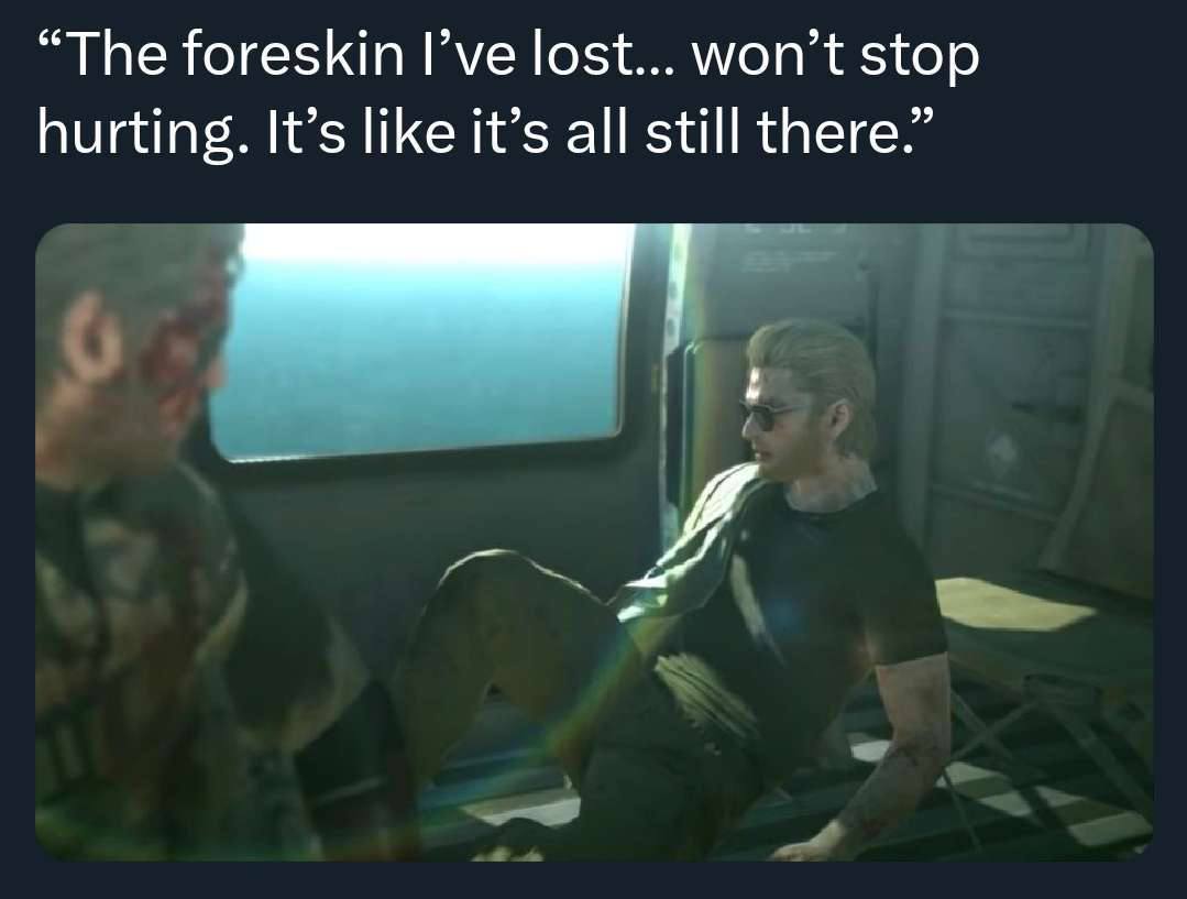 “The foreskin I’ve lost... won’t stop hurting. It’s like it’s all still there.”