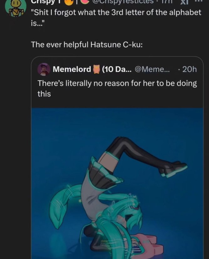 "Shit forgot what the letter о the alphabet is..." The ever helpful Hatsune C-ku: Мете!ога Meme... There’s literally no reason for her to be doing this