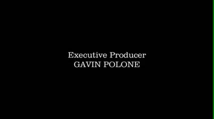 ROBERT B. WEIDE Executive Producer GAVIN POLONE