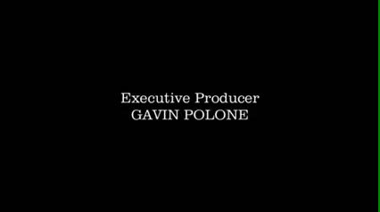 ROBERT B. WEIDE Executive Producer GAVIN POLONE