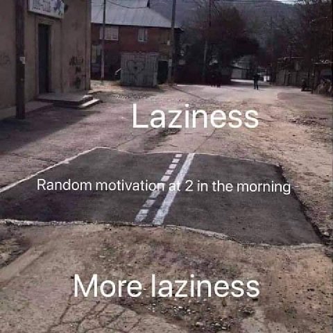 Laziness Random 2 in the morning More laziness