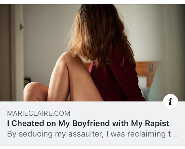 MARIECLAIRE.COM Cheated on My Boyfriend with My Rapist seducing my assaulter, was reclaiming