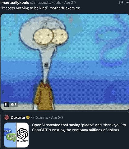 imactuallykools “It costs nothing to be kind” motherfuckers iF Dexerto ОрепА! revealed that saying ‘please’ and ‘thank you’ to ChatGPT is costing the company millions of dollars ChatGPT
