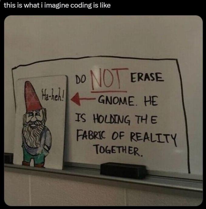 this is what i imagine coding is like ERASE. HE THE FABRIC OF REALTTY TOGETHER a: