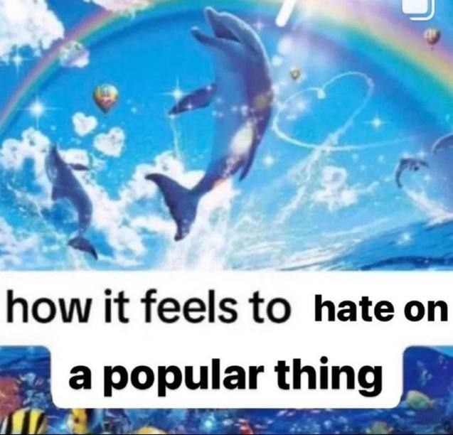 how it feels to hate on a thing