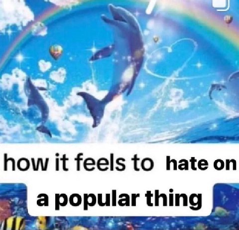 how it feels to hate on a thing