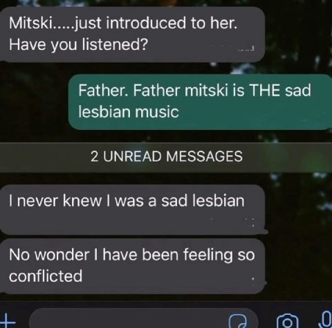 Mitski just introduced to her. Have you listened? Father. Father mitski is THE sad lesbian music 2 UNREAD MESSAGES never knew was а Sad lesbian No wonder have been feeling so conflicted
