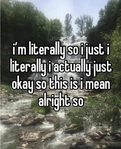 i literally just okay so-this.is i mean