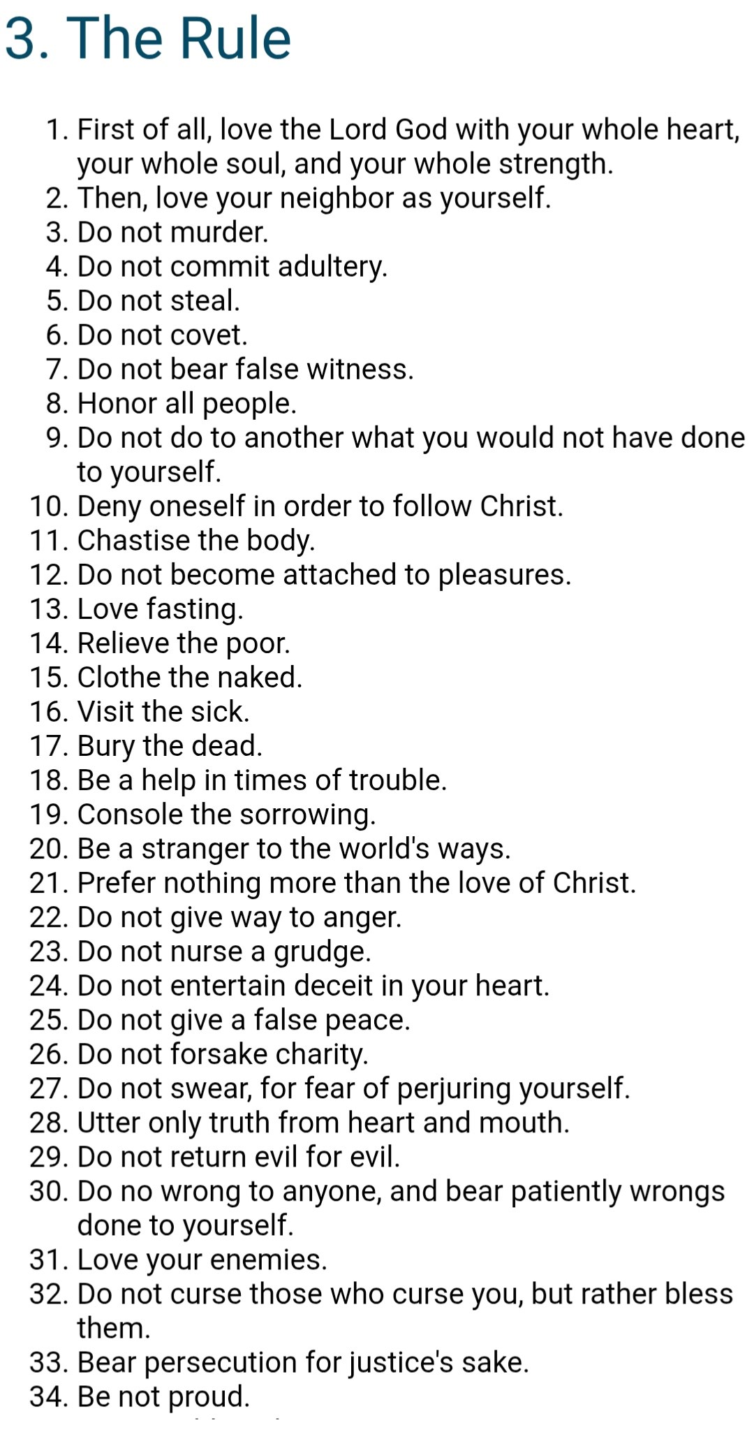 3. The Rule First of all, love the Lord God with your whole heart, your whole soul, and your whole strength. Then, love your neighbor as yourself. not murder. not commit adultery. not steal. not covet