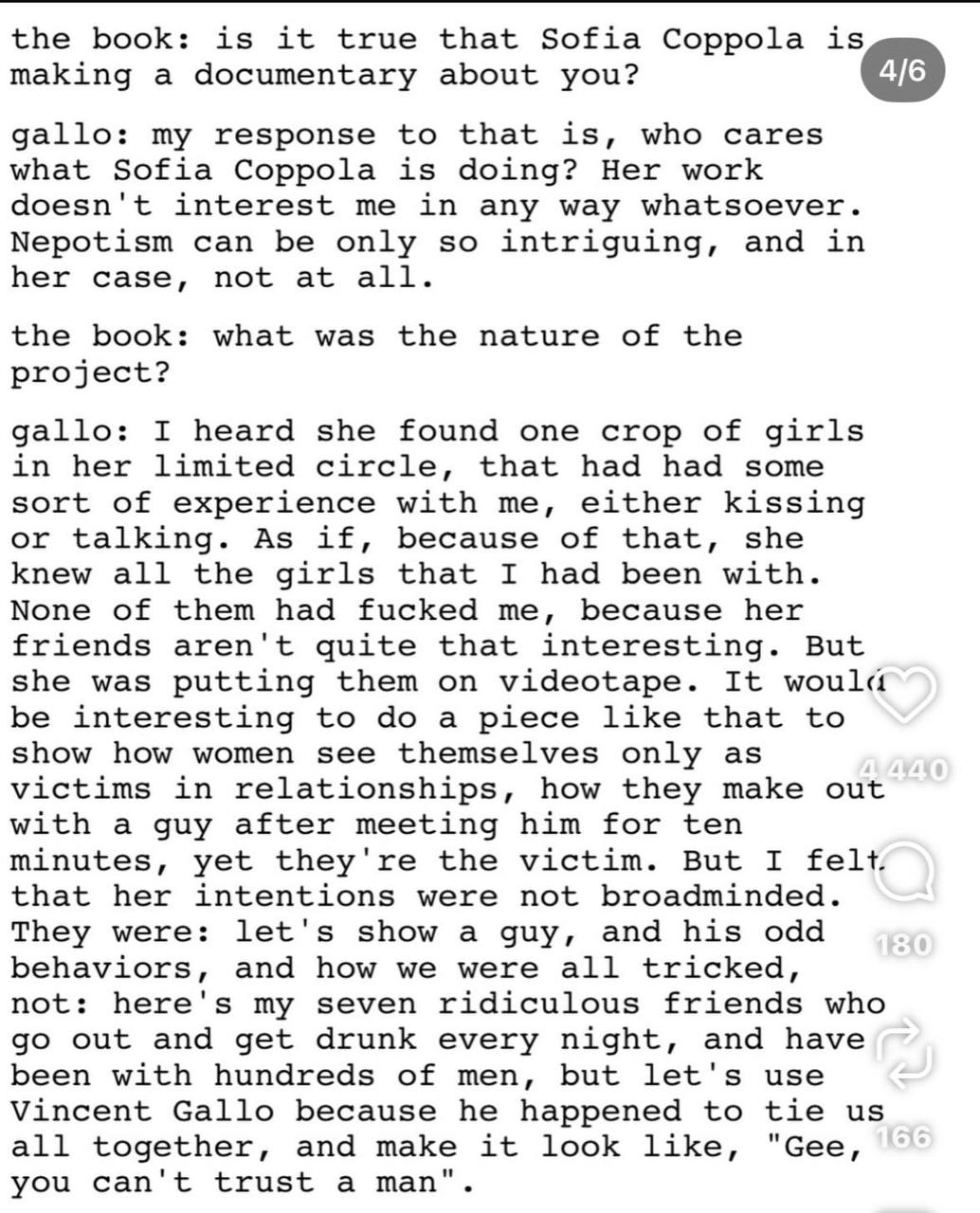 the book: is it true that Sofia Coppola i making a documentary about you? gallo: my response to that is, who cares what Sofia Coppola is doing? Her work doesn't interest me in any way whatsoever. Nepo
