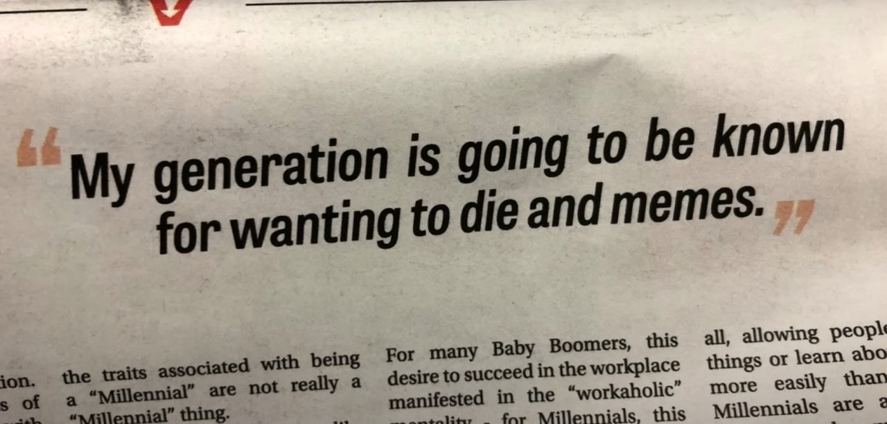 neration is going to be known for wanting to die and memes. the traits with being For many Baby Boomers, this kplace all, allowing peop! things or learn abo of are not really a desire to succeed in th