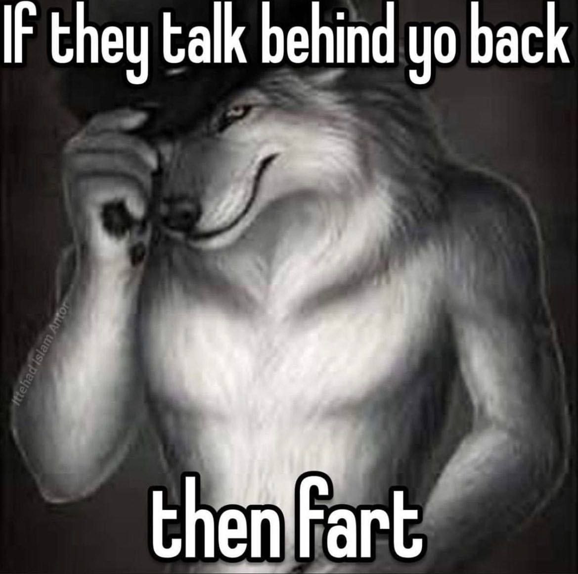 IF they talk behind back