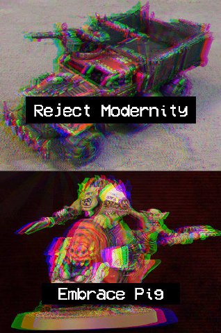 Reject Modernity Embrace Pig