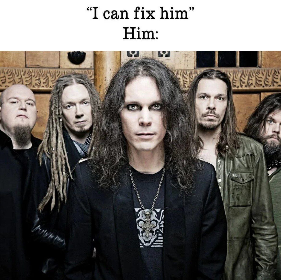 can fix him” Him: 4