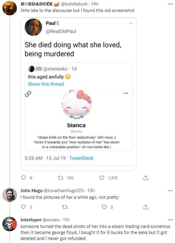 BOBDADUCK @bobdaduck little late to the discourse but found this old screenshot She died doing what she loved, being murdered @xheieiekz this aged awfully Show this thread bianca “drops knife on the f