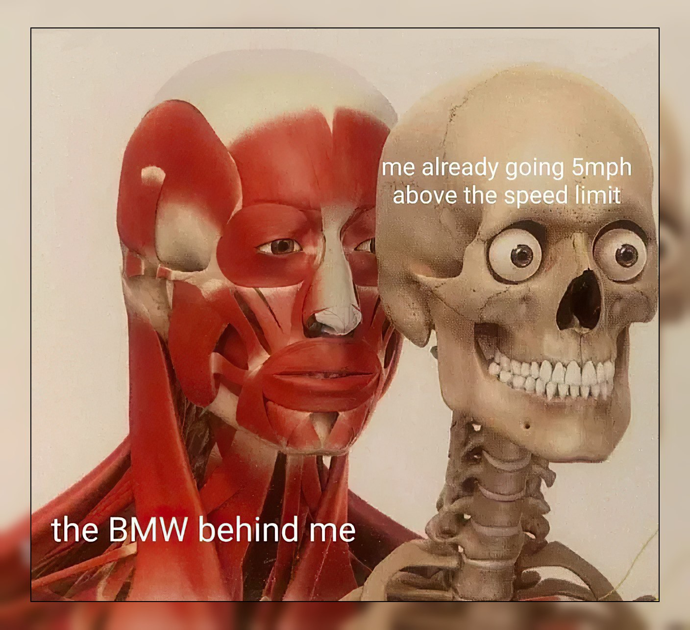 me already going 5mph above the speed limit the BMW behind
