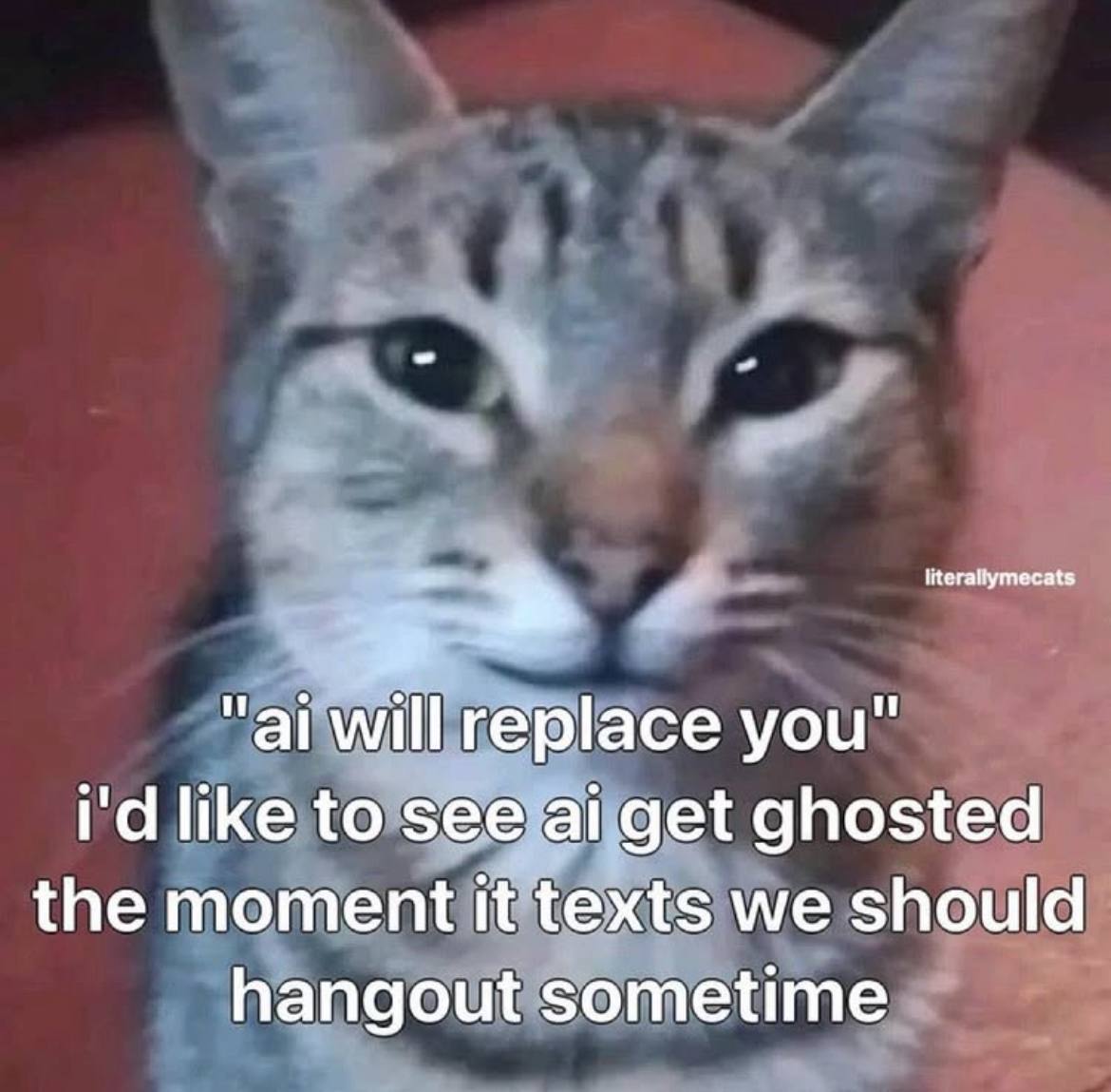will replace you" like to see get ghosted the moment it texts we should hangout sometime