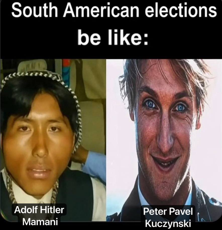 South American elections be like: Adolf Peter Pavel Матап! Kuczynski