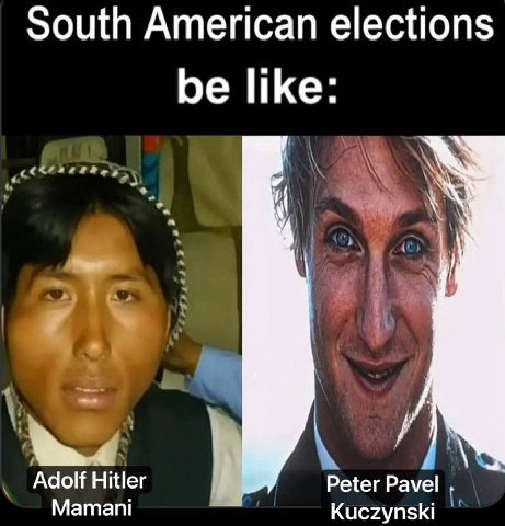 South American elections be like: Adolf Peter Pavel Матап! Kuczynski
