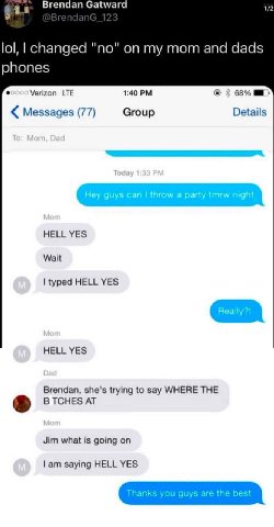 Brendan Gatwara 1/2 lol, |changed "no" on my mom and dads phones Verizon LTE 1:40 68% Messages (77) Group Details 1 у. 9 HELL YES Wait typed HELL YES HELL YES Brendan, she's trying to say WHERE THE В 