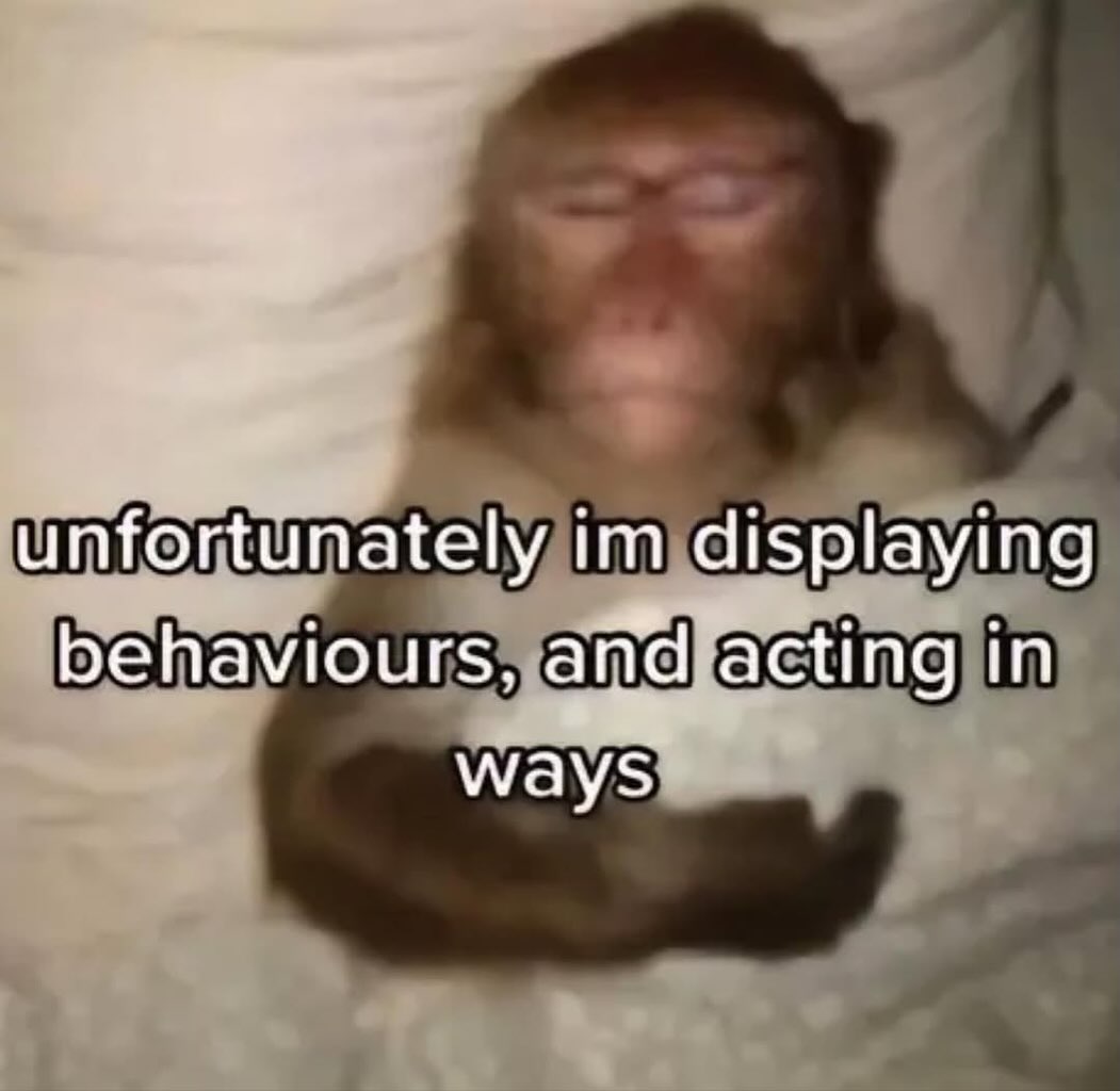 unfortunately displaying behaviours, and acting in ways
