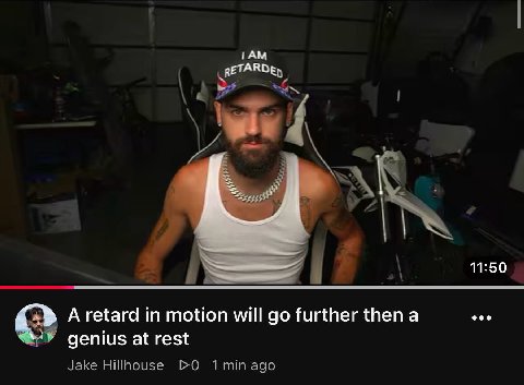 ТАМ 11:50 A retard in motion will further then a genius at rest Jake BOQ
