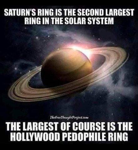 RING IS THE SECOND LARGEST RING IN THE SOLAR SYSTEM THE LARGEST OF COURSE IS THE HOLLYWOOD PEDOPHILE RING