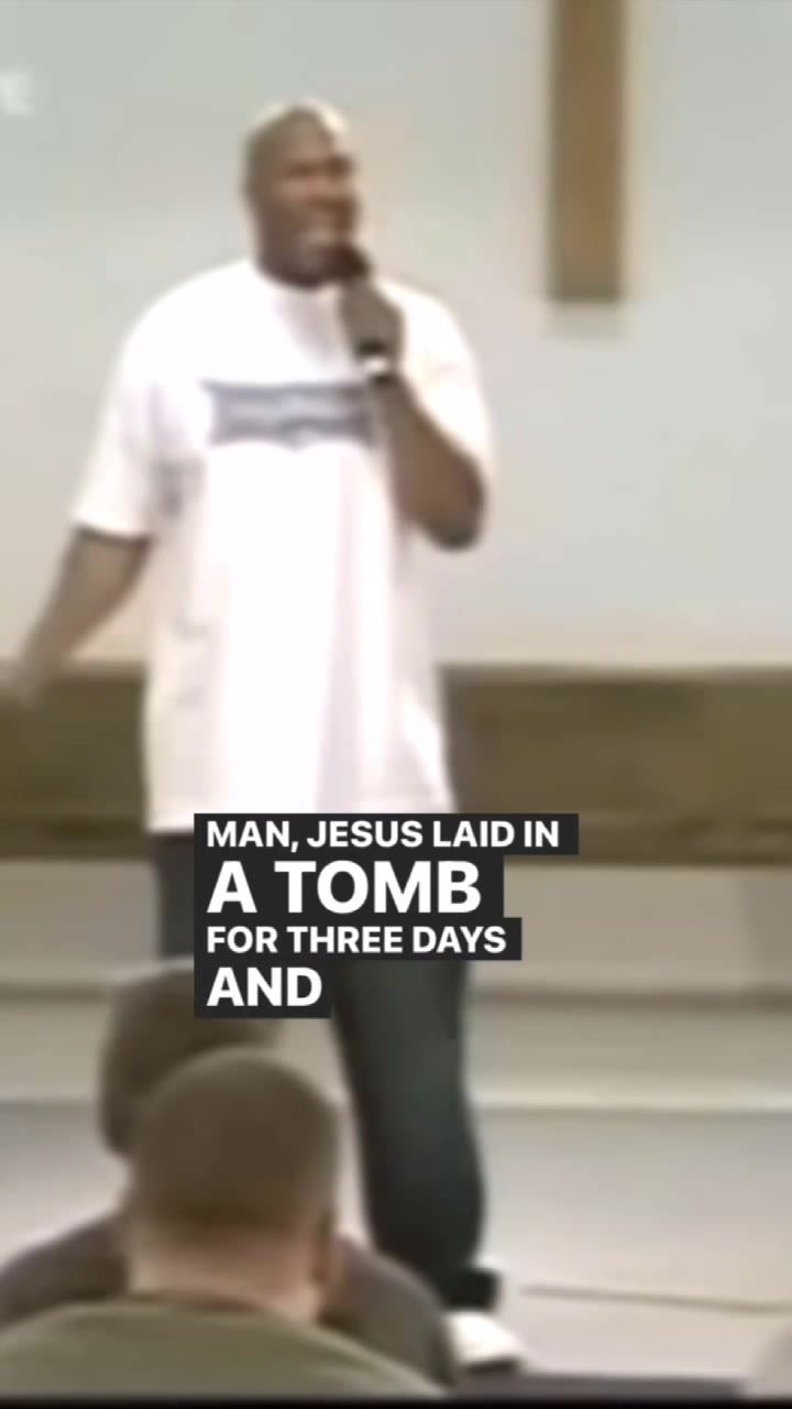 МАМ, JESUS LAID IN A TOMB FOR THREE DAYS AND