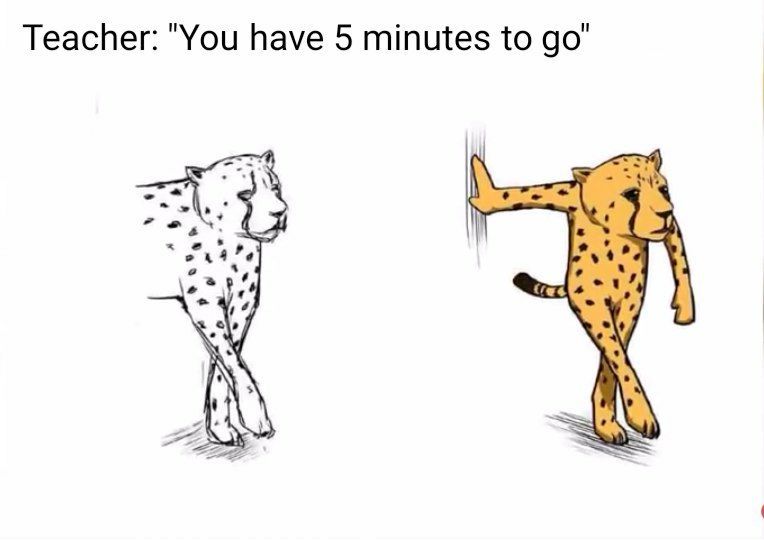 Teacher: "You have 5 minutes to до" 27