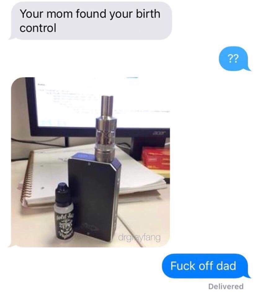 Your mom found your birth control a Риск ааа Delivered