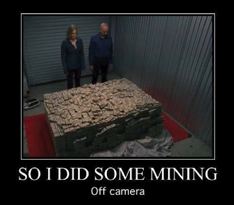 SO I DID SOME MINING Off camera