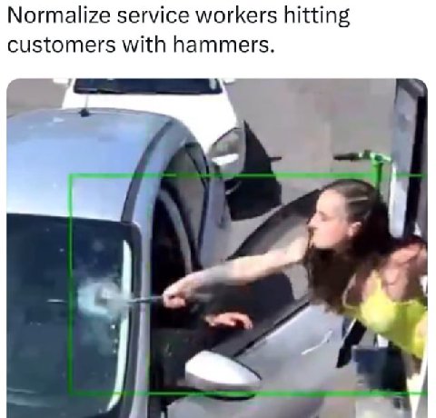 Normalize service workers hitting customers with hammers.