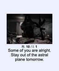 К: Some of you are alright Stay out of the astral plane tomorrow.
