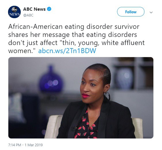 ABC News @АВС Follow African-American eating disorder survivor shares her message that eating disorders don't just affect "thin, young, white affluent women.” abcn.ws/2Tn1BDW