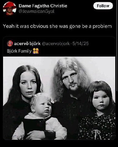 Dame Fagatha Christie Yeah it was obvious she was gone be a problem @acervobjork -5/14/25 Bjork Family 88 А 4