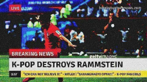 и BREAKINGNEWS K-POP DESTROYS RAMMSTEIN 0:57 “ICH CAN NOT BELIEVE IT.” HITLER “SARANGHAEYO ОРРА!!” K-POP FANGIRLS