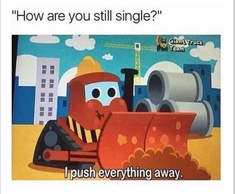 "How are you still single?" ини as push away.