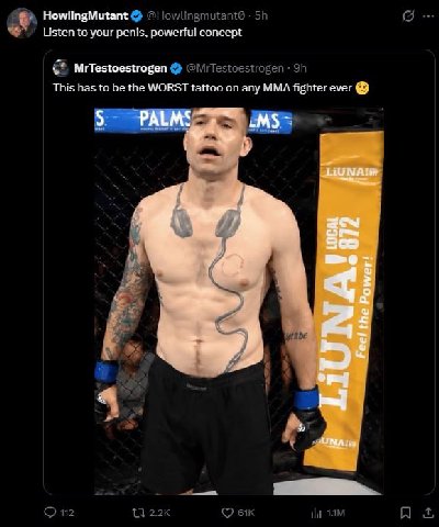 HowlingMutant Listen to your penis, powerful concept MrTestoestrogen This has to be the WORST tattoo on any MMA fighter ever 5 360 А ‘UNAIa