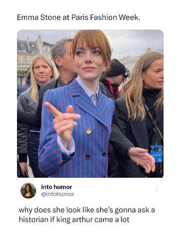 Emma Stone at Paris Fashion Week. at On into humor @intohumor why does she look like she’s gonna ask a historian if king arthur came a lot
