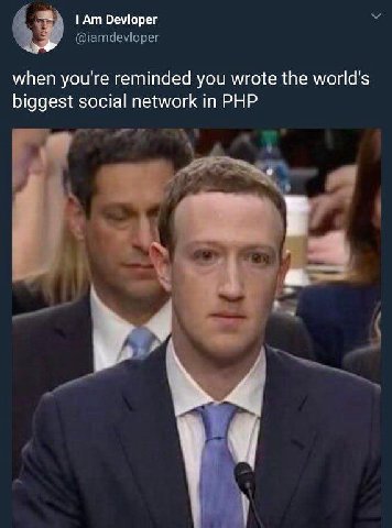 4 ТАт Devioper when you're reminded you wrote the world's biggest social network in PHP