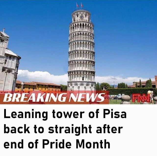 BREAKING NEWS Leaning tower of Pisa back to straight after end of Pride Month