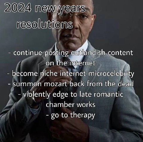 20.24; new years resolutions continue posting content on the become niche internet microcelebrity summon mozart back from the dead violently edge to late romantic chamber works to therapy