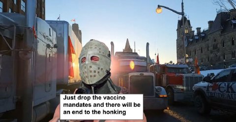 Just drop the vaccine mandates and there will be an end to the honking